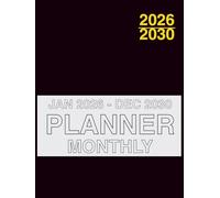 2026-2030 Monthly Planner: 5 Year Diary Two Pages Per Month From January 2026 To December 2030 for Personal & Professional Goals - 165 pages