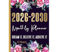 2026-2030 Monthly Planner - Dream It, Believe It, Achieve It: 5 Five year 26-30 calendar large print agenda with Holidays Schedule Organizer From January 2026 to 2030