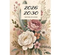 2026 -2030 Monthly Planner: Floral 5 Year Calendar Schedule Agenda and Organizer January 2026 to December 2030 with holidays and moon phases