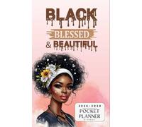 2026-2030 POCKET PLANNER FOR BLACK WOMEN: "BLACK BLESSED BEAUTIFUL" 60 Months Planning and Organization from January to December Includes Goals, Vision Board, and Financial Tracker