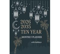 2026-2035 Ten year monthly planner: 10 Year Calendar Schedule Agenda and Organizer January 2026 to December 2035 with holidays astrology design