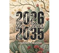 2026 -2035 Ten year monthly planner: Vintage Floral 10 Year Calendar Schedule Agenda and Organizer January 2026 to December 2035 with holidays Cactus Lover