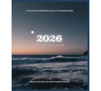 2026: A Year Like Never Before: A Journal for New Beginnings, Clarity & Surprising Magic