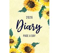 2026 A4 Page A Day: One Page Per Day Daily Diary Planner & Organizer for 365 Days, dated from Jan 2026 to Dec 2026, Fully Lined Journal Notebook with Calendars, To-Do List and Notes | Sunflowers
