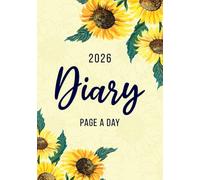 2026 A5 Page a Day: One Page Per Day Daily Diary Planner & Organizer for 365 Days, dated from Jan 2026 to Dec 2026, Fully Lined Journal Notebook with Calendars, To-Do List and Notes | Sunflowers