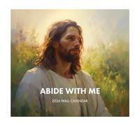 2026 Abide With Me Calendar With Inspiring Pictures Of Jesus Christ And Featuring Scripture References From The Bible