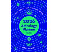 2026 Astrology Planner - Northern Hemisphere : Plan your year with the stars