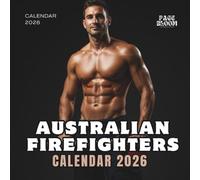 2026 Australian Firefighters Calendar: Hot Heroes, Cool Cause - Stunning Aussie Firefighters to Inspire You All Year Long