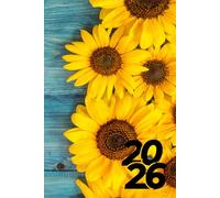 2026 Beautiful Sunflowers Weekly Planner: 6" x 9" Inches Monthly Daily Calendar