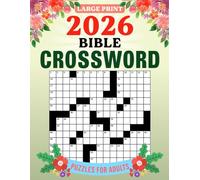 2026 Bible Crossword Puzzles Large Print For Adults: Relaxing scripture activities to boost memory and deepen devotion