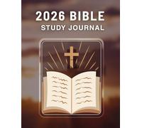 2026 Bible Study Journal: Faithful Journey: Daily Prayer and Devotional Planner with Verse Analysis, Sermon Notes, Gratitude Tracker, and Spiritual Growth Organizer for 2026
