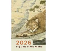 2026 Big Cats of the World: Weekly & Monthly Planner