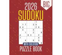 2026 Big Sudoku Puzzle Book: Large Print | 8.5 X 11 Inches, 116 Pages | One Puzzle per Page with Solution | 100 Puzzles... Gifts for Seniors, Adults, and Puzzle Lovers