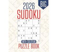2026 Big Sudoku Puzzle Book: Large Print with Easy-to-Read Text | 8.5 x 11 Inches, 116 Pages | One Puzzle per Page with Solutions | 100 Puzzles - A Perfect Gift for Seniors, Adults, and Sudoku Lovers