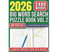2026 Big Word Search Puzzle Book Vol 2: 100 Large Print Puzzles | Variety of Themes | Relaxing Fun for All Ages | All Solutions Included (2026 Big Word Search Puzzle Book Collection)