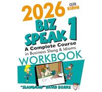 2026 BIZ SPEAK WORKBOOK: American Idioms & Slang