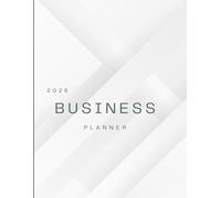 2026 Business Planner: A Goal-Oriented 12-Month Organizer for Entrepreneurs, Business Owners & CEOs Includes Monthly Planning, Finance Tracker & Vision Boards