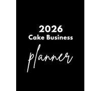 2026 Cake Business Planner