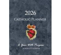 2026 Catholic Planner | A Year With Purpose: 14 Month Calendar Nov. 2025 thru Dec. 2026 | Weekly Planning Pages with Holy Days