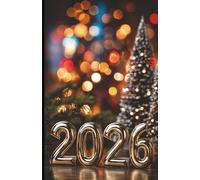 2026 Celebration Dot Grid Journal: A Festive New Year Notebook for Holiday Planning, Writing, and Creative Reflection