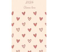 2026 Choose Love Sketchbook Planner - Hardcover Blank Notebook with 200 Pages, Minimal Heart Design for Journaling, Planning & Self-Reflection