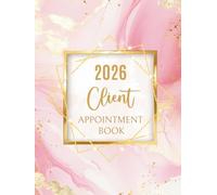 2026 Client Appointment Book: Pink Marble Dated Daily Planner & Week To View Scheduler Diary For Beauty Therapist, Salon, Mobile Hairdresser With 15 Minute Booking Time Slots, 52 Weeks