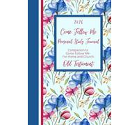 2026 Come Follow Me Personal Study Journal: A Companion to Come Follow Me- For Home and Church: Old Testament