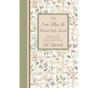 2026 Come Follow Me Personal Study Journal: Companion to Come Follow Me - For Home and Church: Old Testament