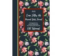 2026 Come Follow Me Personal Study Journal: Companion to Come Follow Me- For Home and Church: Old Testament
