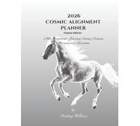2026 Cosmic Alignment Planner (Classic B&W Edition): An Alignment Journey Using Chinese Metaphysics Wisdom