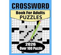 2026 Crossword Puzzles Book For Adults: Large-Print Easy to Medium Crossword Puzzles | Fun & Relaxing Puzzle Book for Adults and Seniors 2026