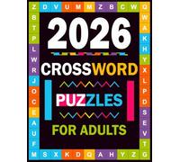 2026 Crossword Puzzles For Adults: Large-print Crossword Puzzles Book For Puzzle Lovers | Adults, Seniors, Men And Women With Solutions.