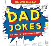 2026 Dad Jokes Wall Calendar: 365 Days of Punbelievable Jokes (World's Best Dad Jokes Collection)