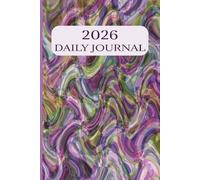 2026 Daily Journal for Goals and Gratitude: Stay focused, inspired, and organized in 2026. A minimalist 100-page blank notebook for daily writing, reflection, and success planning.