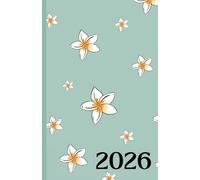 2026 Daily Planner: Daily Use Planner [Tropical Flowers]: Find Stillness, Growth and Purpose in Each Day