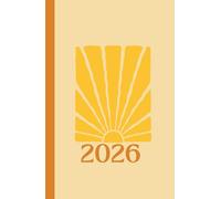 2026 Daily Planner: Daily Use Planner [Yellow Sun]: Find Stillness, Growth and Purpose in Each Day