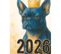 2026 Daily Planner | French Bulldog King Edition