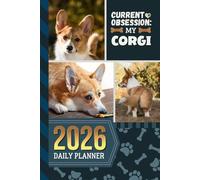 2026 Daily Planner: Hardcover / One Page Per Day / 6x9 Dated Organizer With Hourly Diary - 1 Hour Time Slots / To Do List / Notes Section / Scheduling Gift / Pembroke Welsh Corgi Dog Art Cover
