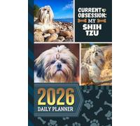 2026 Daily Planner: Hardcover / One Page Per Day / 6x9 Dated Organizer With Hourly Diary - 1 Hour Time Slots / To Do List / Notes Section / Scheduling Gift / Shih Tzu Dog Art Cover