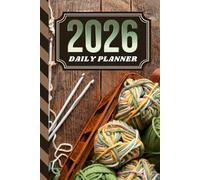 2026 Daily Planner: Hardcover / One Page Per Day / 6x9 Dated Organizer With Hourly Diary - 1 Hour Time Slots / To Do List / Notes Section / Scheduling ... Crocheter Crocheting - Hobby Art Cover