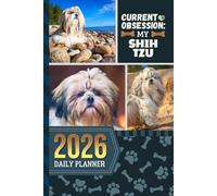 2026 Daily Planner: One Page Per Day / 6x9 Dated Organizer With Hourly Diary - 1 Hour Time Slots / To Do List / Notes Section / Scheduling Gift / Shih Tzu Dog Art Cover