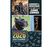 2026 Daily Planner: One Page Per Day / 6x9 Dated Organizer With Hourly Diary - 1 Hour Time Slots / To Do List / Notes Section / Scheduling Gift / Black Cane Corso Dog Art Cover