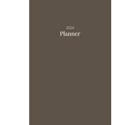 2026 Daily & Weekly Planner, Simple Stylish Neutral Brown Beige Cover: 365 Day Schedule Plan, Jan- Dez, Extra Space For Notes