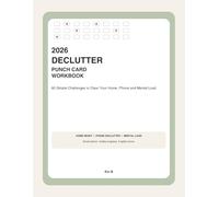 2026 Declutter Punch Card Workbook: 60 Simple Challenges to Clear Your Home, Phone and Mental Load