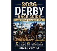 2026 Derby Race Guide: A Fan’s Guide to the Horses, Start Time, Tickets, Viewing Options, and Race-Day Basics in Kentucky