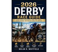 2026 Derby Race Guide: A Fan’s Guide to the Horses, Start Time, Tickets, Viewing Options, and Race-Day Basics in Kentucky