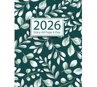 2026 diary a4 page a day: One Page Per Day to View Planner from January 2026 to Decembre 2026, Leaves Cover