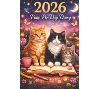 2026 Diary: Page-Per-Day Daily Journal for Cat Lovers: A 365-Day Daily Planner for Writing, Planning & Mindful Reflection