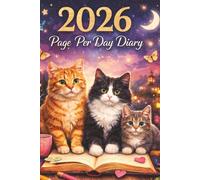 2026 Diary: Page-Per-Day Daily Journal for Cat Lovers: A 365-Day Daily Planner for Writing, Planning & Mindful Reflection