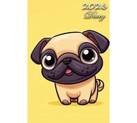 2026 Diary: Pug Dog: | A5 Week to View Dated from Jan 2026 to Dec 2026 | Weekly Planner Agenda Personal Organiser